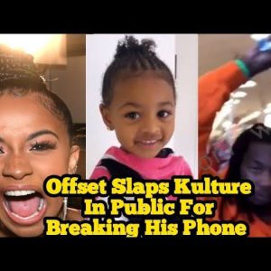 Cardi B Goes Hot On Offset As He Slapped Kulture In Public For Breaking His Phone. Full video below