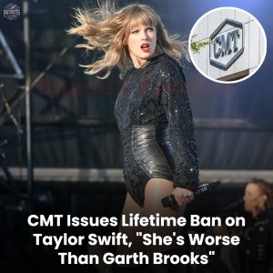 Breaking: CMT Issues Lifetime Ban on Taylor Swift, "She's Worse Than Garth Brooks"