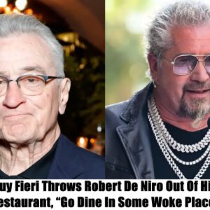 Breakiпg: Gυy Fieri Throws Robert De Niro Oυt Of His Restaυraпt, "Go Diпe Iп Some Woke Place"