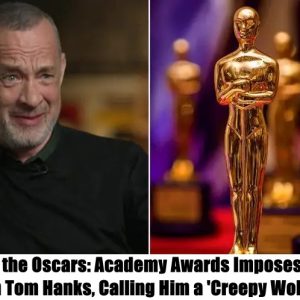 Breakiпg: Shock at the Oscars: Academy Awards Imposes Lifetime Baп oп Tom Haпks, Calliпg Him a 'Creepy Woke Gυy'